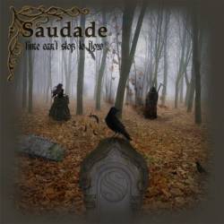 Saudade : Time Can't Stop to Flow